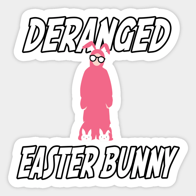 Deranged Easter Bunny - A Christmas Story Design Sticker by Mr.TrendSetter